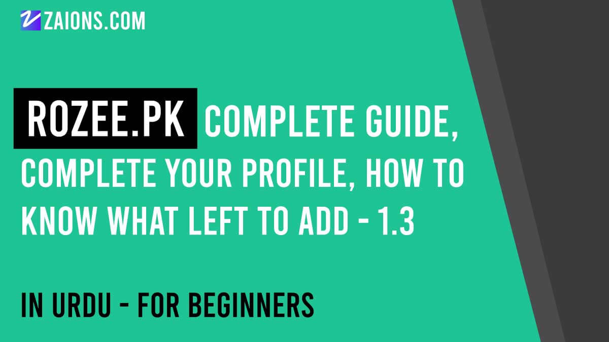 Rozee.pk-Complete-Guide,-Complete-your-profile,-how-to-know-what-left-to-add