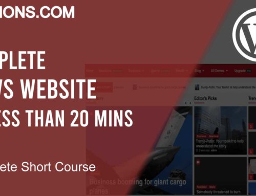 How To Make a News Website in WordPress in less than 20mins, Short Course, Explained For Beginners.