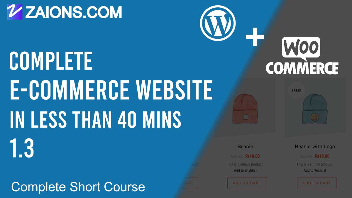 E-commerce Website in WordPress Using Woo-Commerce Plugin, in less than 40mins, Short Course