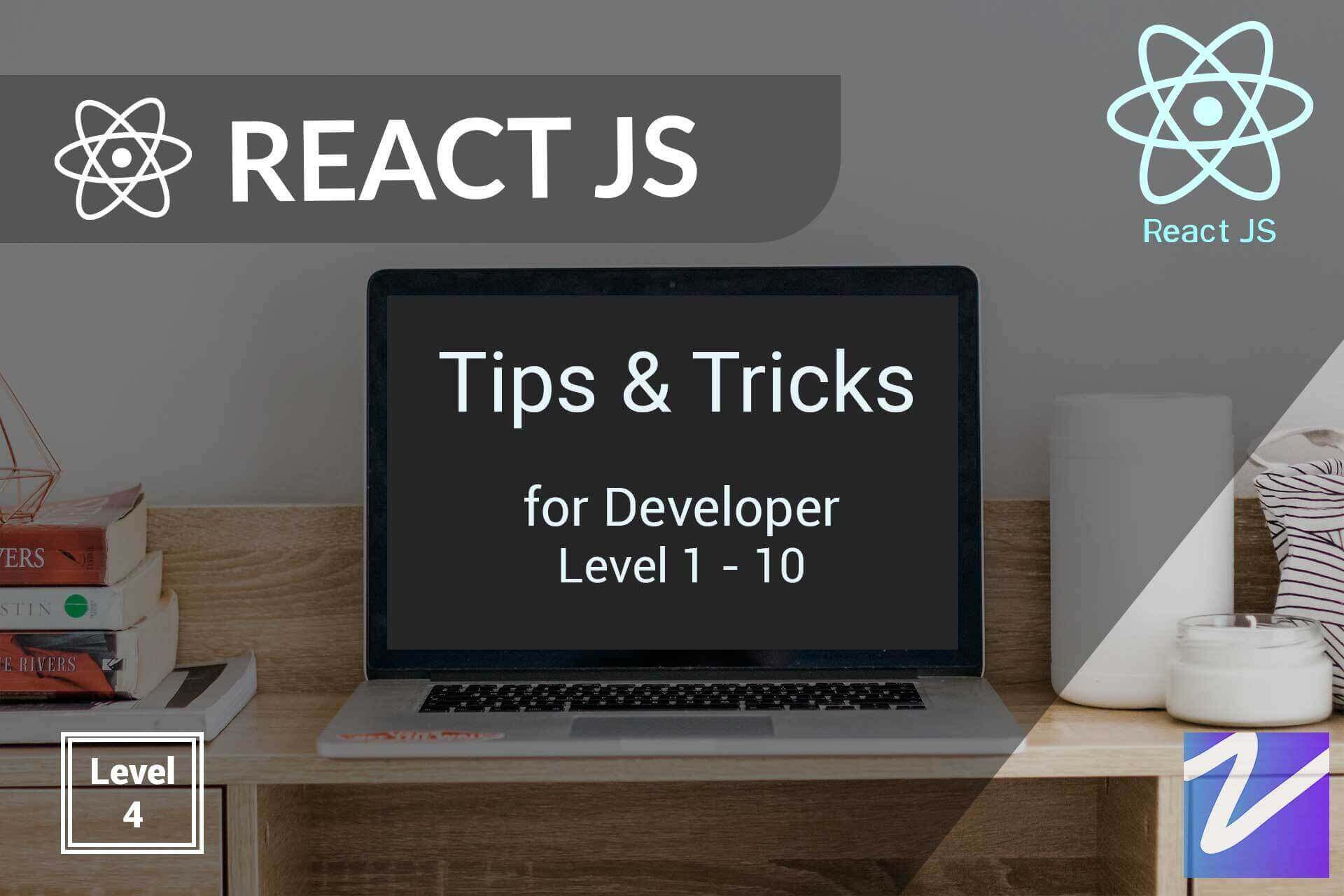 React-JS-web-and-app-frontend-development-tips-and-tricks-for-developers-level-1-to-10---level-4---Zaions