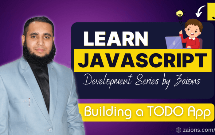 Javscript-development-series-by-zaions-building-a-todo-app-zaions-aoneahsan