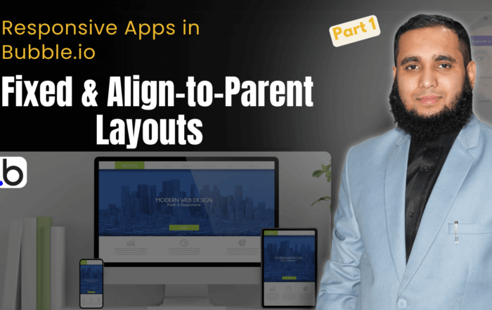 Responsive Apps in Bubble.io - Fixed & Align-to-Parent Layouts (Part 1) UrduHindi Zaions aoneahsan ahsanmahmood